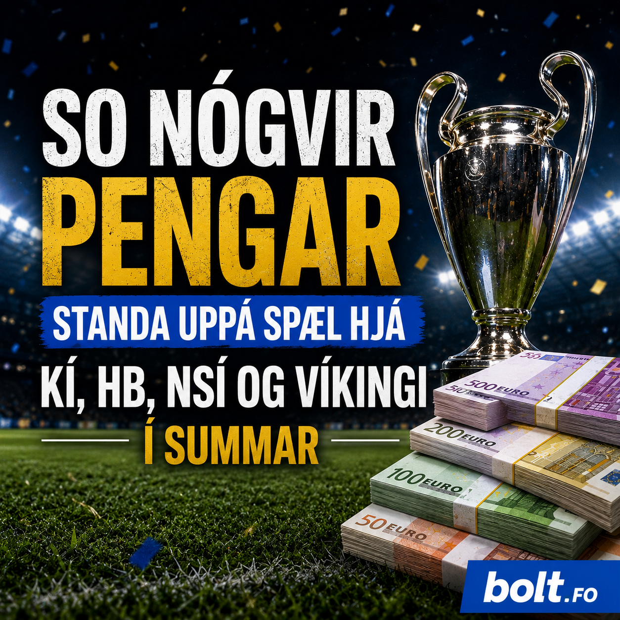 So nógvir pengar standa uppá spæl hjá KÍ, HB, NSÍ og Víkingi